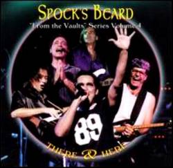 Spock's Beard : There and Here - Live